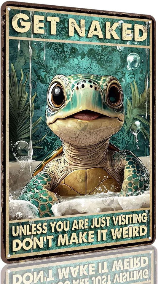 Vintage Sea Turtle Metal Sign Get Naked Unless You Are Just Visiting Don'T Make It Weird Fun Wall Decor for Home Beach Theme Bathroom Parlor Tin Plaque 12x8 Inch