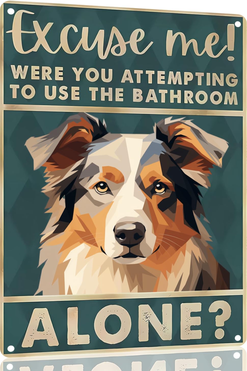 Boston Terrier Dog 12x8 inch excuse me were you attempting to use the bathroom alone - Dog Metal Poster Dog Lover Gift Art Funny Dogs Wall Art Decoration Retro Metal Tin Sign(1492)