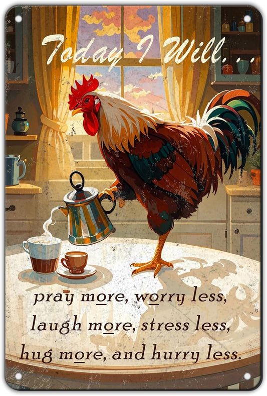 Chicken Metal Signs Rooster Kitchen Wall Decor Today I Will Pry More Worry Less Tin Sign 12x8 Inch Funny Chicken Coop Accessories Rooster Home Farm Yard Garden Decor