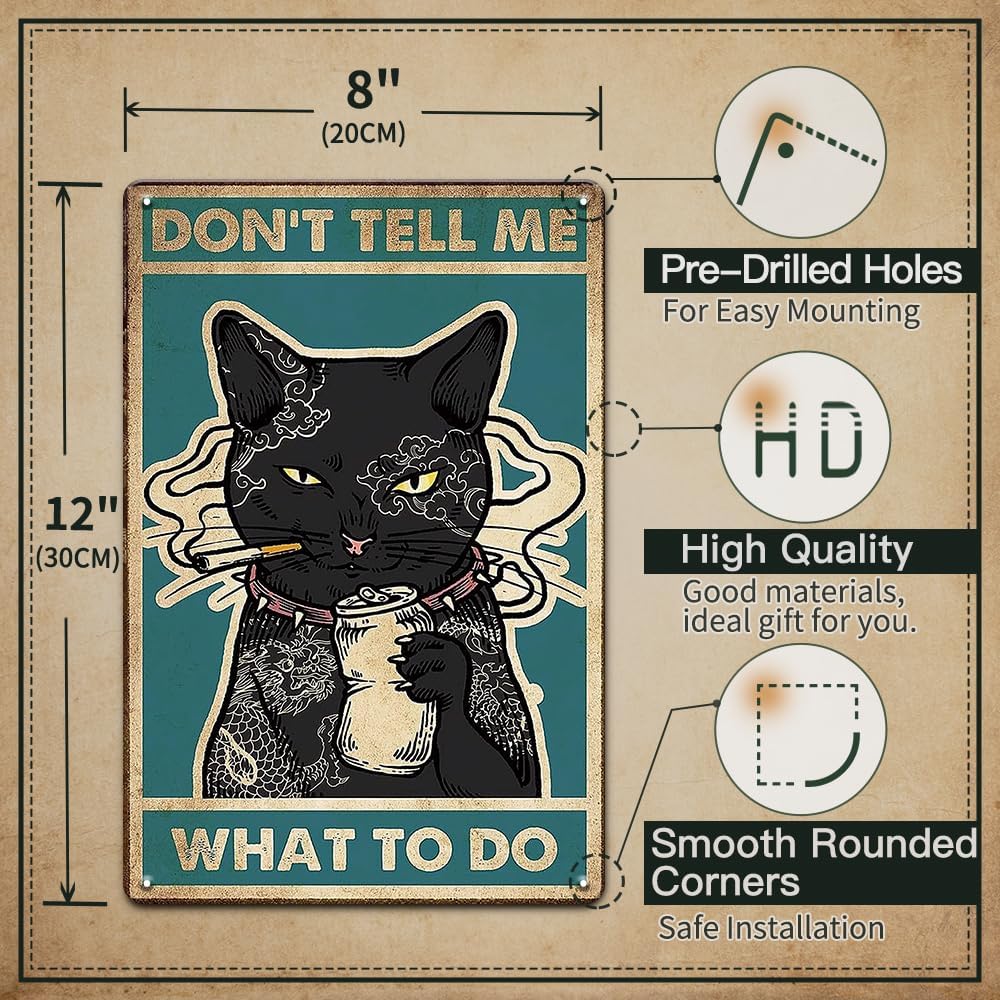 Funny Vintage Wall Decor Black Cat Metal Tin Sign,Don’t Tell Me What To Do, Black Cat Decor for Cat Lovers, Gift Cat Signs Stuff for Cat Lovers 8x12 Inches