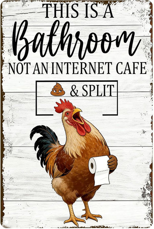Funny Chicken Metal Tin Sign Bathroom Decor This Is A Bathroom Not An Internet Cafe Signs Retro Posters for Home Restroom Toilet Washroom 8x12inch