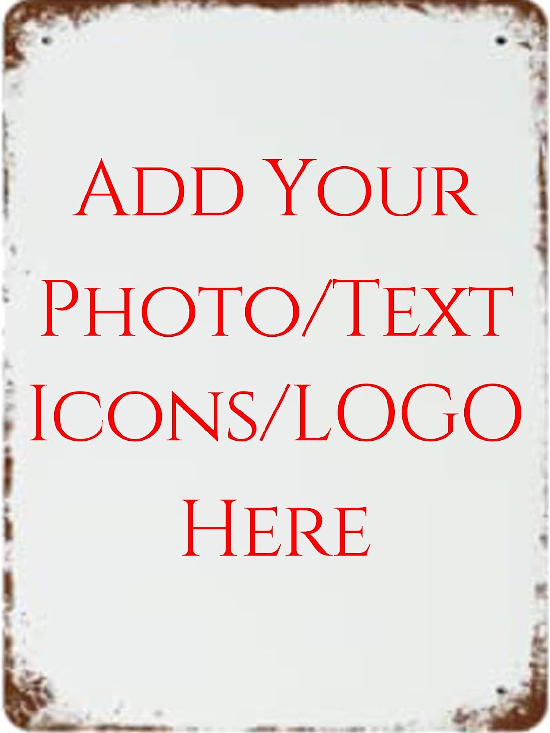 Custom Metal Tin Sign With Your Own Image/logo/Text, Personalized Vintage Style Retro Tin Sign Custom Sign for Wall Outdoor, Indoor, Street, Office, Home, Business, Bathroom, Gift, Bar Man Cave Signs