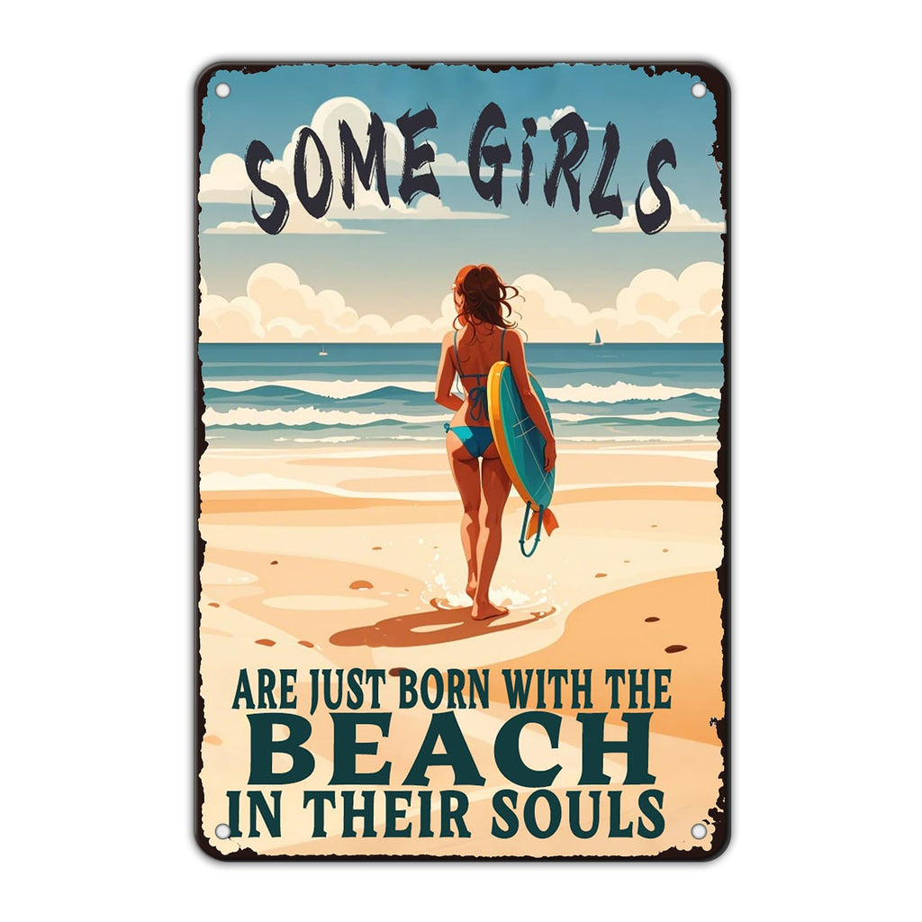 Beach Metal Sign Some Girls Are Just Born With The Beach In Their Souls Tin Sign Home Bar Pub 8x12 Inch Wall Decor