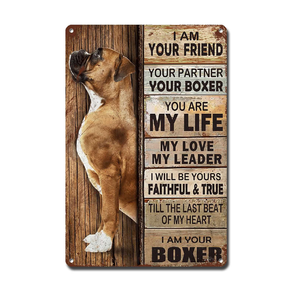 Lygond Metal Sign Tin Sign Vintage Wall Art I Am Your Friend Gift for Boxer Lovers Dog Lovers Vintage Wall Art Prints Restroom Tin Sign for Pub 8×12 Inches