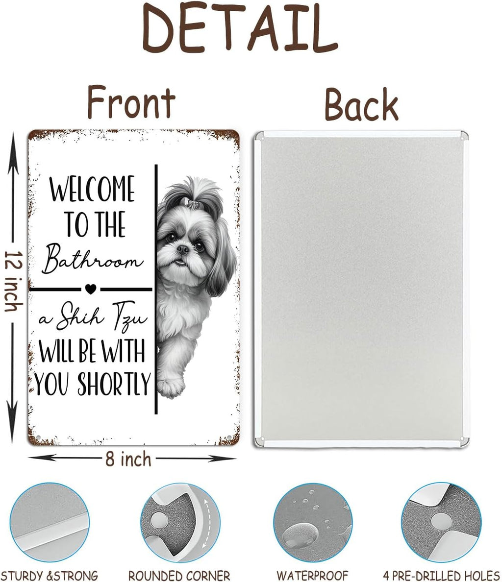 Funny Shih Tzu Dog Bathroom Metal Signs, Shih Tzu Lovers Gifts Tin Sin, Dog Lover Mom Dad Gifts Metal Wall Decor for Bathroom Washroom Restroom Toilet Decoration, 8x12 Inch