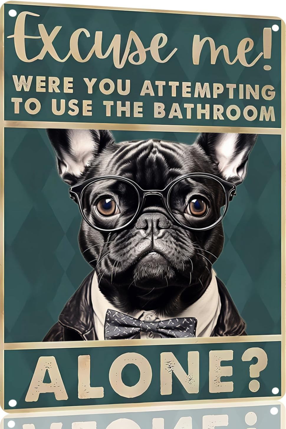 Boston Terrier Dog 12x8 inch excuse me were you attempting to use the bathroom alone - Dog Metal Poster Dog Lover Gift Art Funny Dogs Wall Art Decoration Retro Metal Tin Sign(1492)