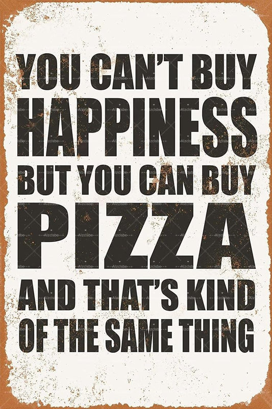 You Can’t Buy Happiness But You Can Buy Pizza – Funny Vintage Metal Tin Sign 12x8 Inch – Retro Kitchen, Restaurant, or Pizzeria Wall Decor Plaque
