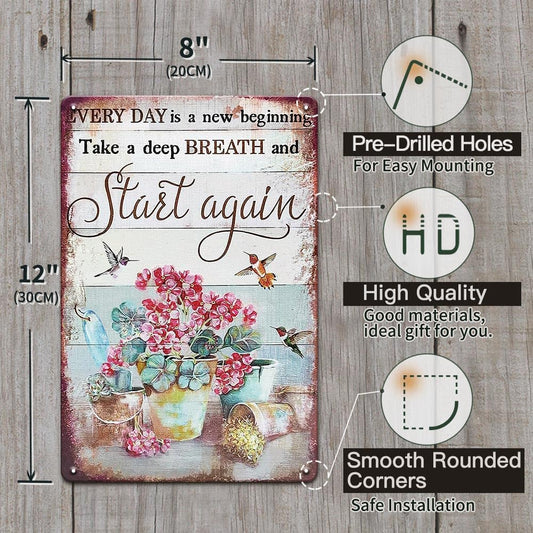 YOYI ART Vintage Flower Hummingbird Signs - Every Day is A New Beginning Take A Deep Breath and Start Again, Retro Metal Tin Signs for Patio, Room, Garden and Yard Wall Art Deocr, 8 x 12 inch