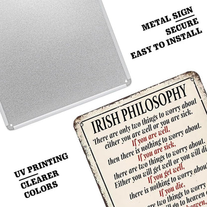 Irish Philosophy Metal Tin Sign,Inspirational Wall Decor Retro Iron Painting Metal Plaque for Home Farmhouse Bar Cafe Pub Garage Man Cave Room Gifts 12 x 8 Inch