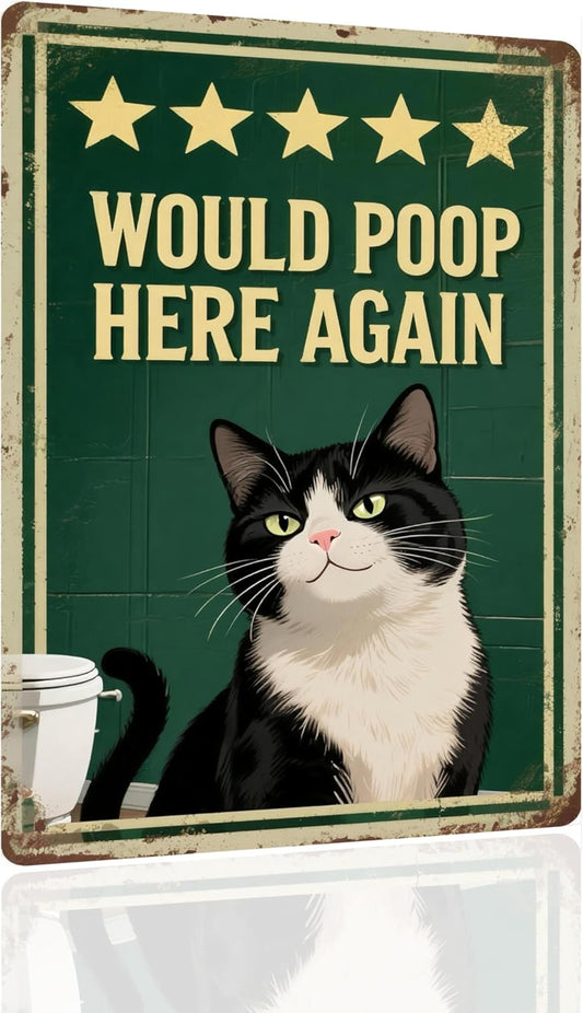 Funny Cat Bathroom Metal Sign – “Would Poop Here Again” Retro Tin Wall Art, 8x12 Inch Vintage Bathroom Decor for Cat Lovers, Restroom, Home, or Bar – Humorous Pet Wall Sign