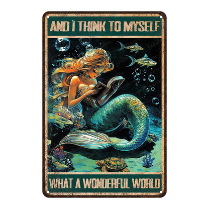 Mermaid Tin Sign And I Think To Myself What A Wonderful World Poster Home Decor Funny Home Decor Cave Bar Wall Decor 12x8 Inch