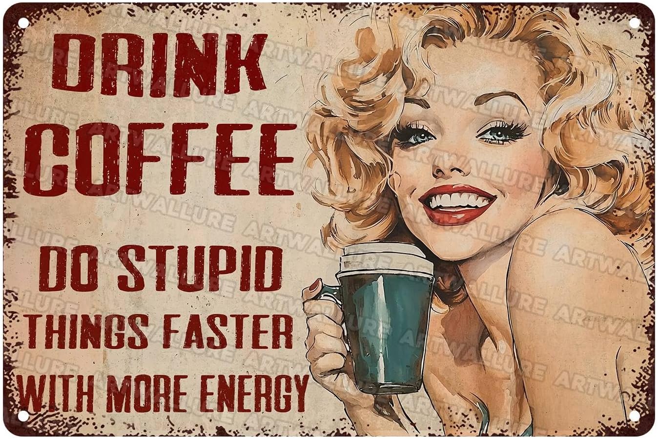 Woman Coffee Vintage Metal Tin Sign Drink Coffee Do Stupid Things Tin Sign for Home Office Decor 8x12Inch