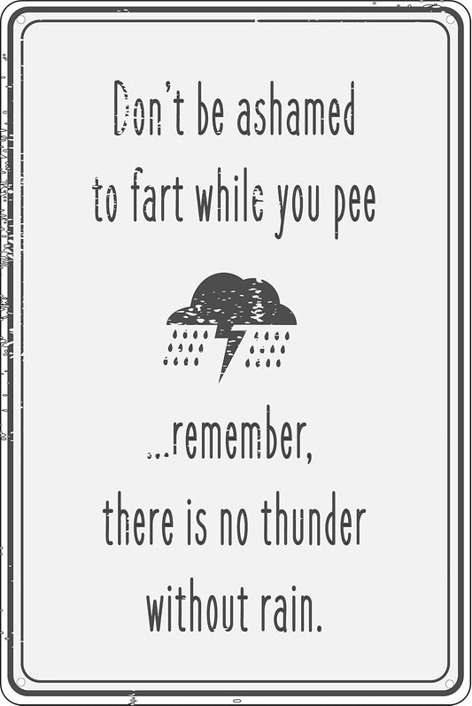 Don't Be Ashamed to Fart While You Pee 12 x 8 Funny Tin Sign Bathroom Home Bar Decor