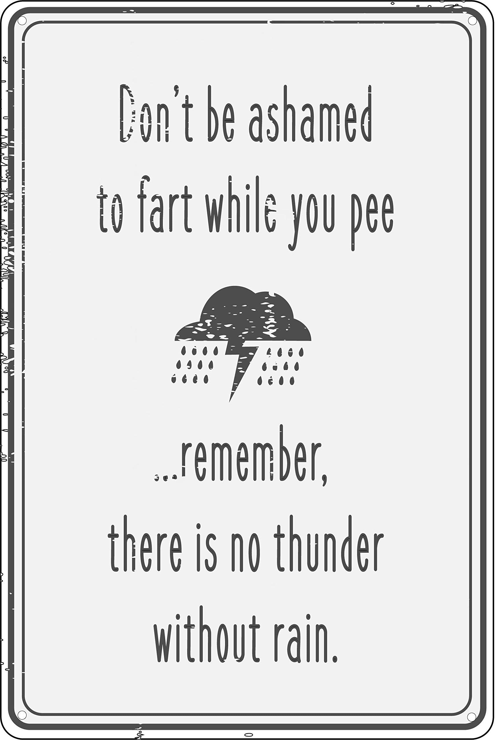 Don't Be Ashamed to Fart While You Pee 12 x 8 Funny Tin Sign Bathroom Home Bar Decor