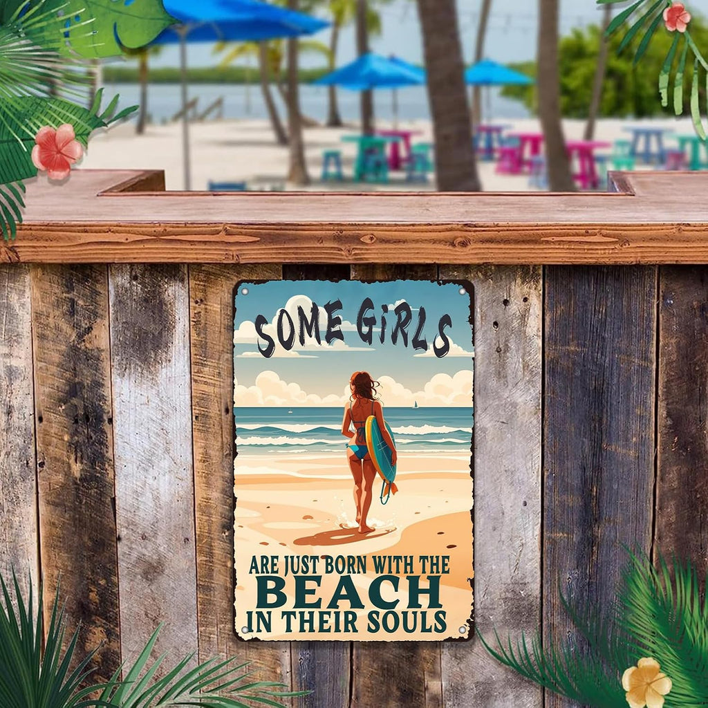 Beach Metal Sign Some Girls Are Just Born With The Beach In Their Souls Tin Sign Home Bar Pub 8x12 Inch Wall Decor