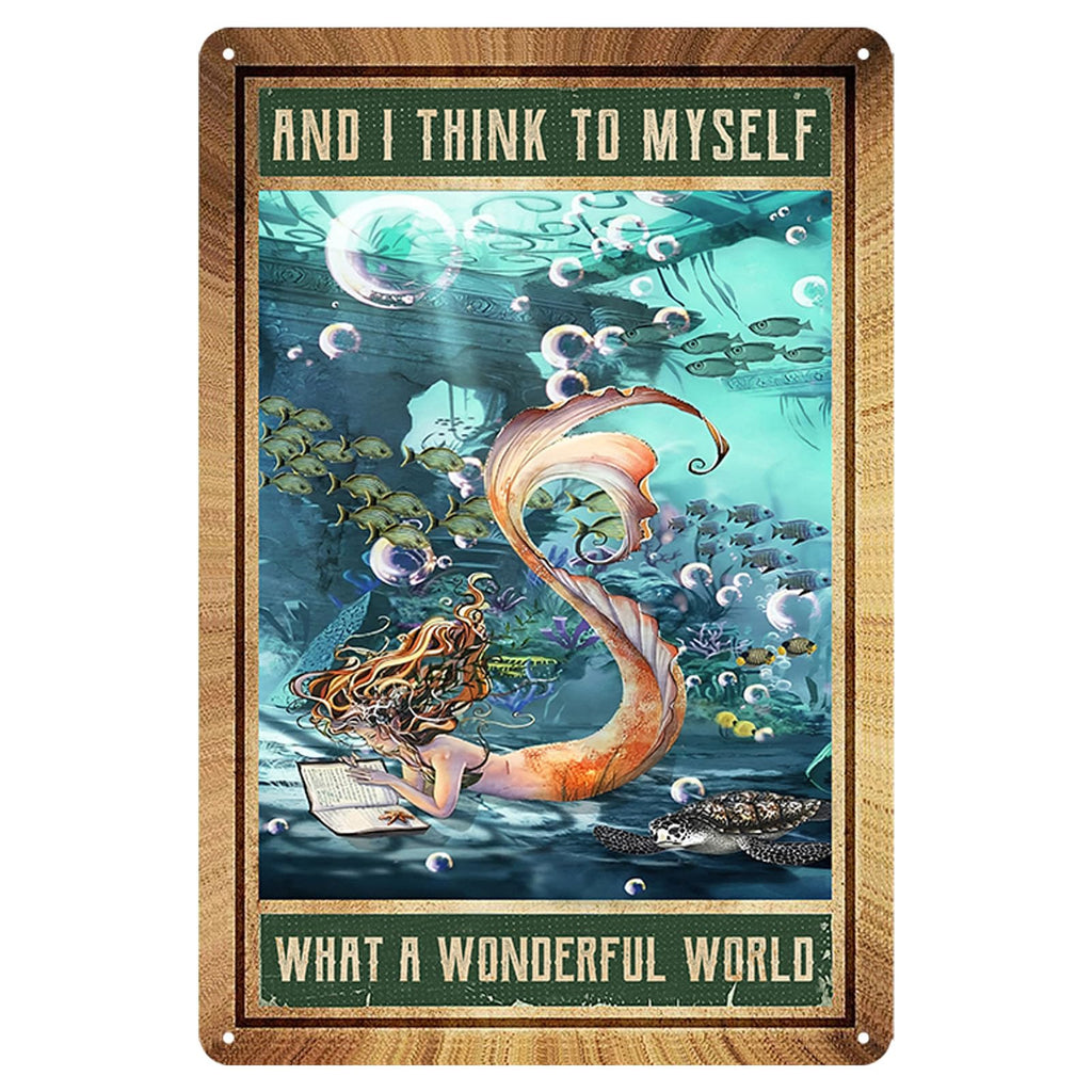 Mermaid Sign Metal Mermaid Wall Art Decor Mermaid Metal Tin Signs Mermaid Gifts For Women Adults And I Think To Myself What A Wonderful World Sign Mermaid Poster For Girls Room Decor Signs 8x12 Inch