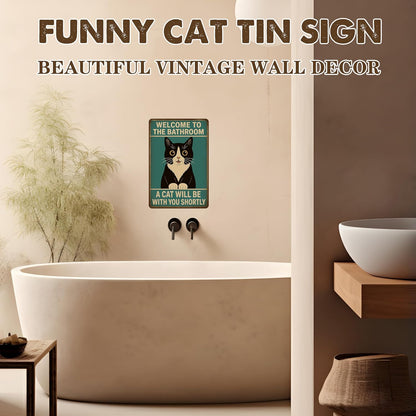 Funnysign Cat Lovers Gifts Welcome To The Bathroom A Cat Will Be with You Tin Sign for Bathroom Toilet Decor 8 X 12 Inch(9826)