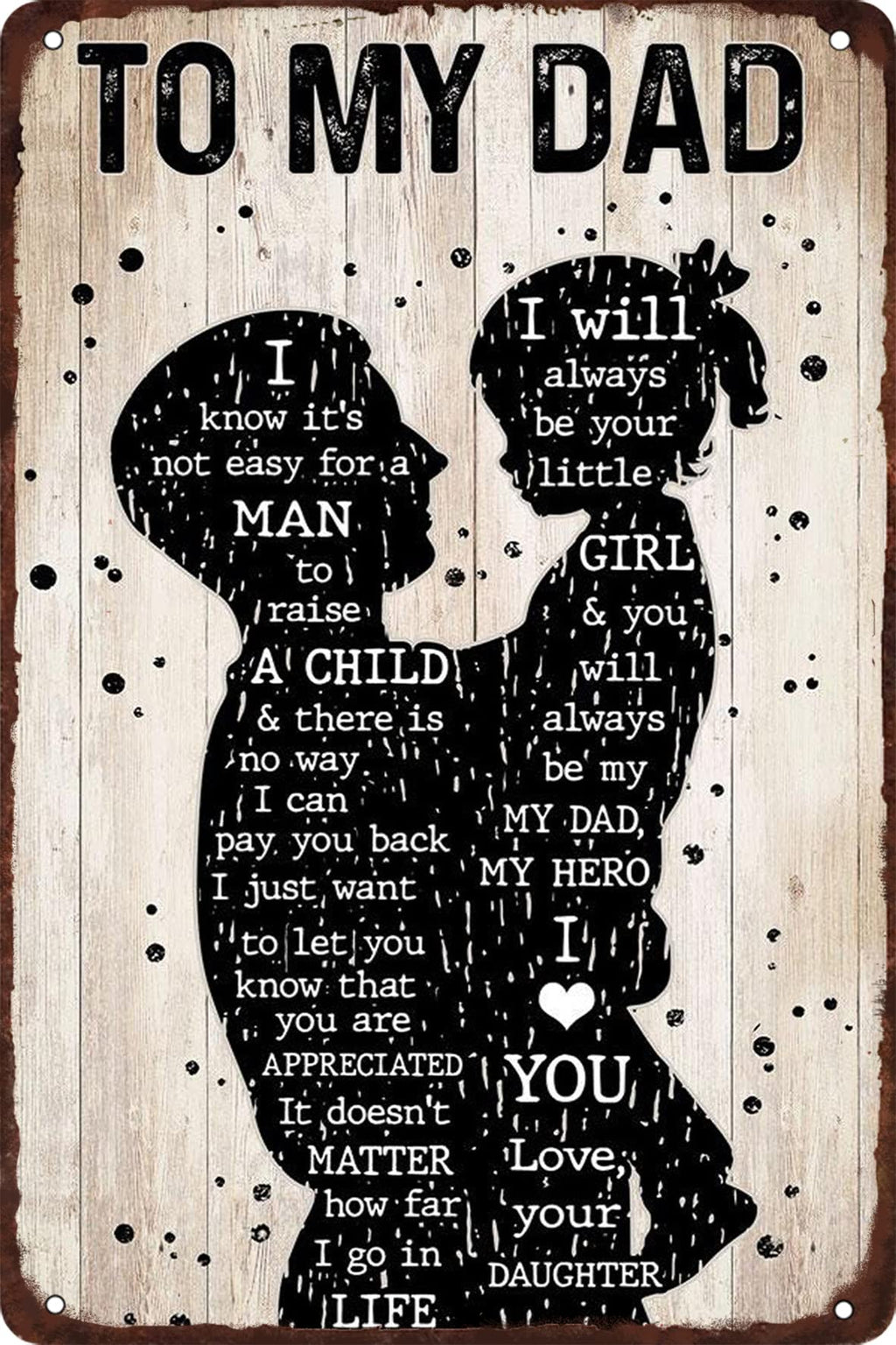 To My Dad Metal Tin Sign So Much of Me is Made from What I Learned from You Poster Father's Day Birthday Gift from Son to Dad Vintage Metal Plaque for Home Living Room Man Cave Bedroom 8x12 Inch