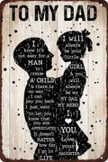 To My Dad Metal Tin Sign So Much of Me is Made from What I Learned from You Poster Father's Day Birthday Gift from Son to Dad Vintage Metal Plaque for Home Living Room Man Cave Bedroom 8x12 Inch