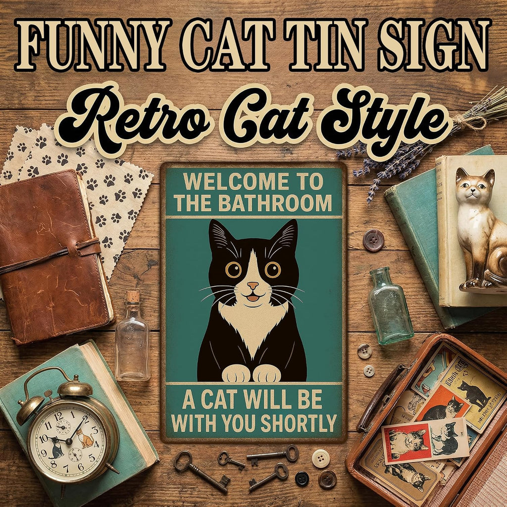 Funnysign Cat Lovers Gifts Welcome To The Bathroom A Cat Will Be with You Tin Sign for Bathroom Toilet Decor 8 X 12 Inch(9826)